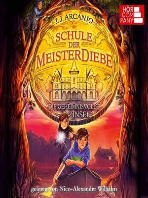 cover image of Die geheimnivolle Insel--Schule der Meisterdiebe, Teil 3